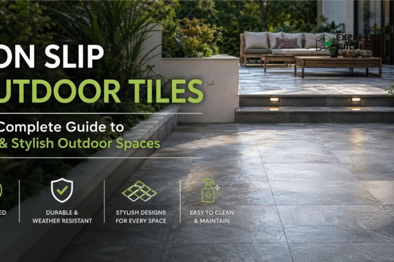 Non Slip Outdoor Tiles: The Complete Guide to Safe & Stylish Outdoor Spaces