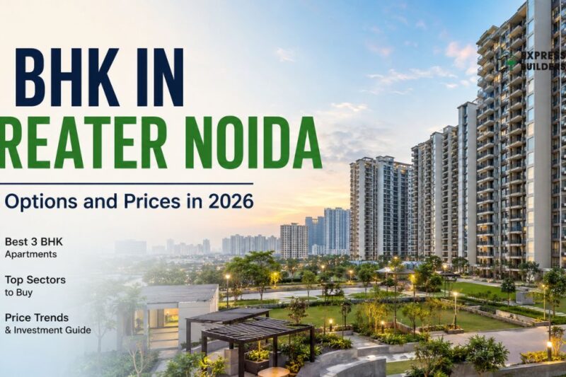 3 BHK in Greater Noida: Complete Buyer’s Guide for 2026