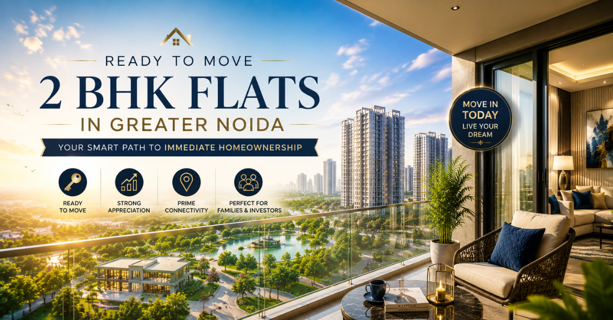 Ready to Move 2 BHK Flats in Greater Noida – Buy Now