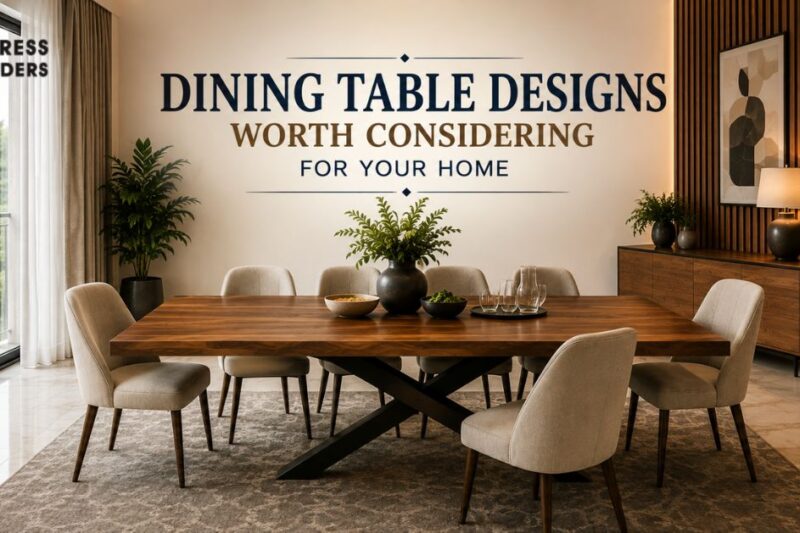 Dining Table Designs Worth Considering for Your Home