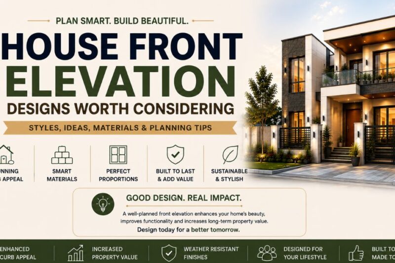 House Front Elevation Designs Worth Considering
