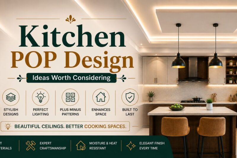 Kitchen POP Design Ideas Worth Considering
