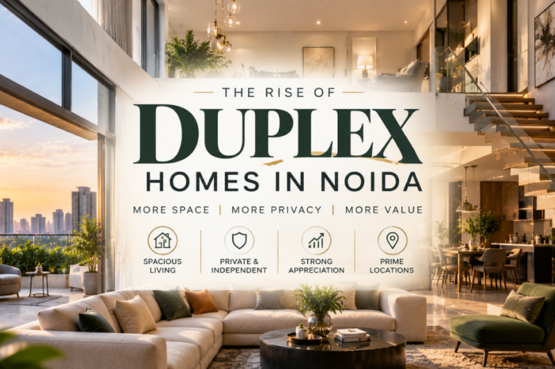 Duplex Noida: Your Complete Guide to Buying, Investing & Living in Premium Homes