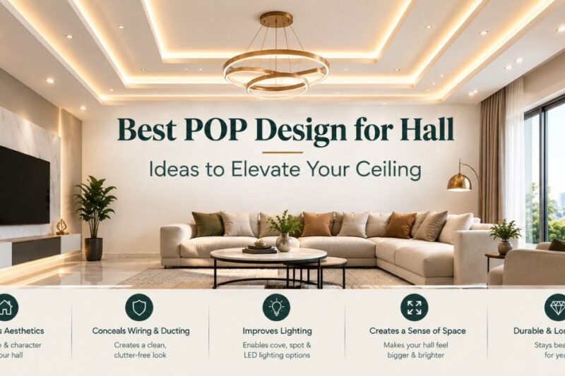 Best POP Design for Hall: Ideas to Elevate Your Ceiling