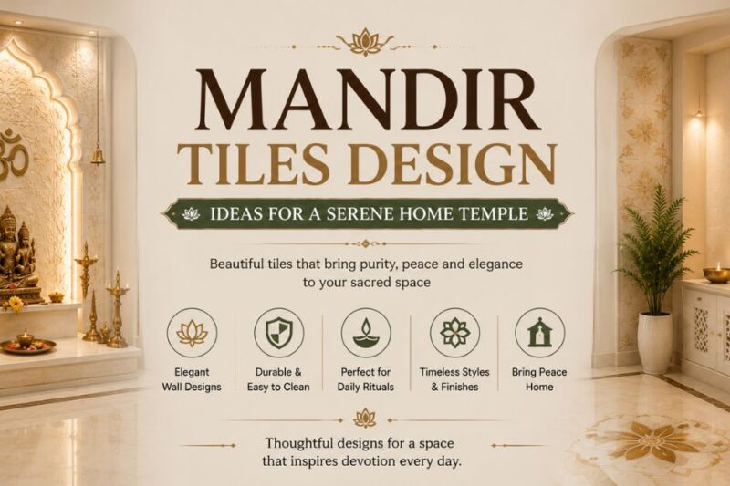 Mandir Tiles Design: A Complete Guide to Creating a Peaceful Home Temple