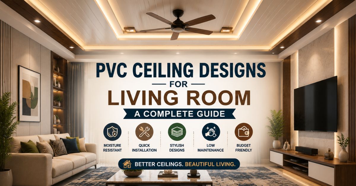 PVC Ceiling Designs for Living Room